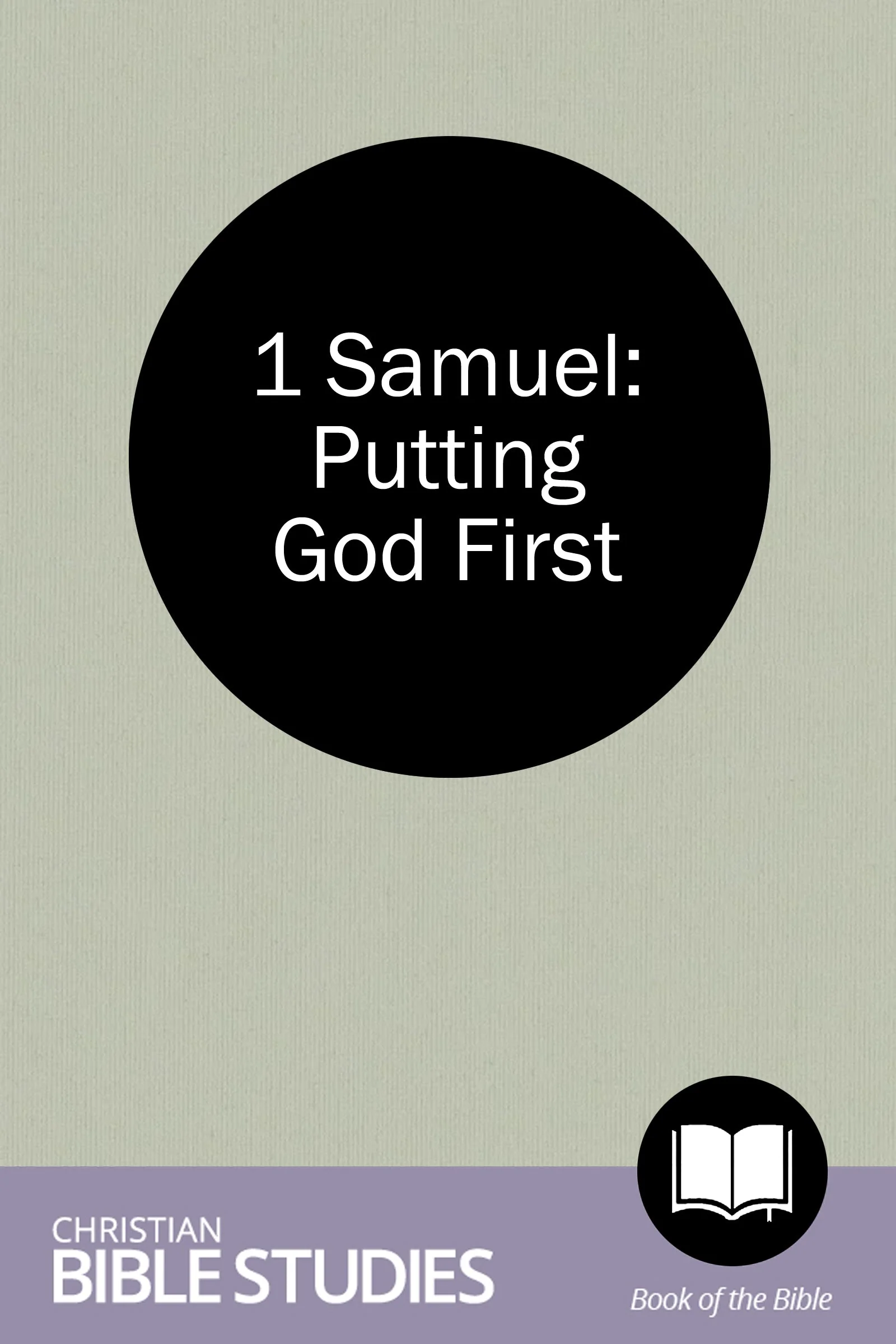 1 Samuel: Putting God First