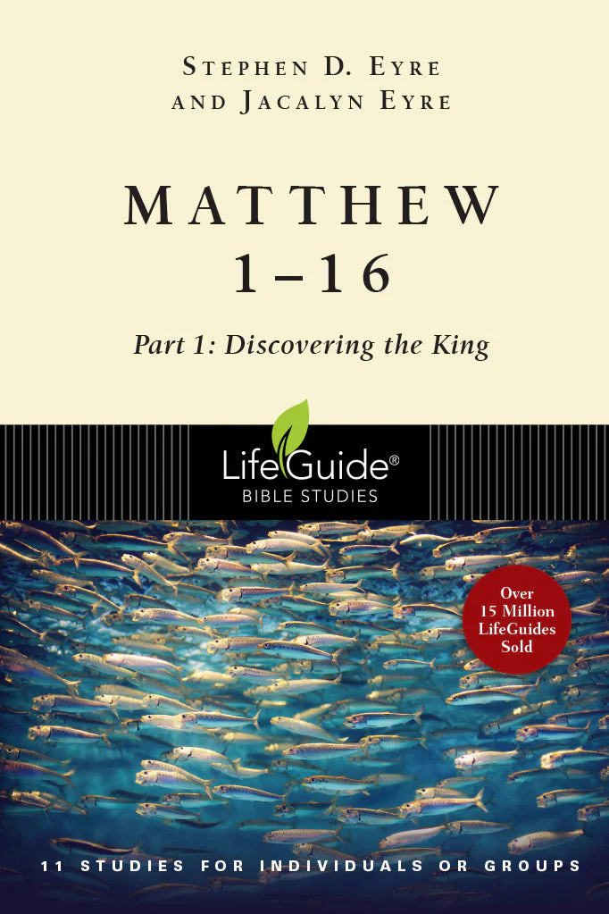 Matthew 1-16: Discovering the King